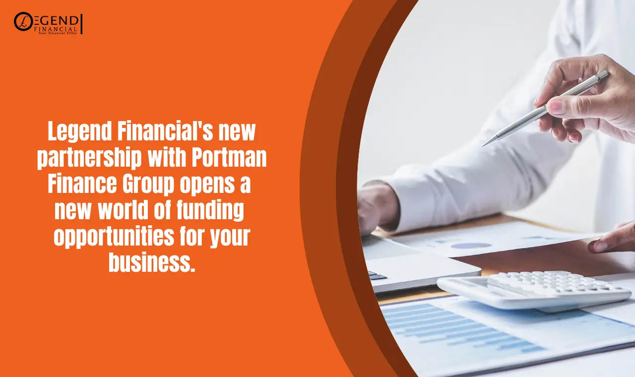 Legend Financial and Portman Finance Group partnership for business funding.