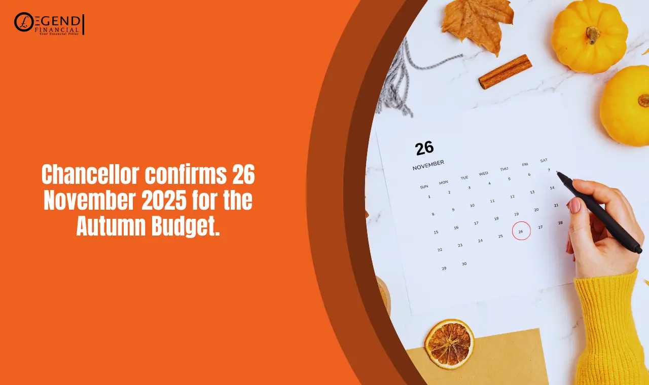 Chancellor confirms Autumn Budget on 26 November 2025.